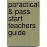 Paractical & Pass Start Teachers Guide door Viv Lambert
