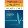 Paradox and Imperatives in Health Care door Mark Hagland