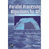 Parallel Processing Algorithms For Gis by Unknown