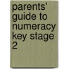 Parents' Guide To Numeracy Key Stage 2 by Sue Atkinson