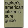 Parker's American Citizen's Sure Guide door Solomon Parker