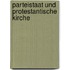 Parteistaat und Protestantische Kirche
