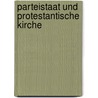Parteistaat und Protestantische Kirche by Monika Gänßbauer
