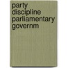 Party Discipline Parliamentary Governm door Onbekend