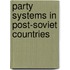 Party Systems In Post-Soviet Countries