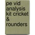 Pe Vid Analysis Kit Cricket & Rounders