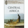 Peoples And Cultures Of Central Africa by Unknown