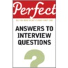 Perfect Answers to Interview Questions door Max Eggert