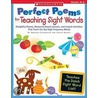 Perfect Poems For Teaching Sight Words by Judith Rowell