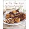 Perfect Recipes for Having People Over by Pamela Anderson