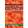 Performing Identity/Performing Culture by Greg Dimitriadis