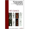 Pet Instrumentation and Quantification by Habib Zaidi