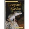 Pet Owner's Guide To The Leopard Gecko door Noel Morgan
