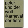 Peter und der Wolf /Karneval der Tiere door Onbekend