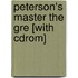 Peterson's Master The Gre [with Cdrom]