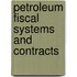 Petroleum Fiscal Systems and Contracts