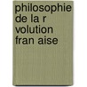 Philosophie De La R Volution Fran Aise by Paul Alexandre Ren� Janet