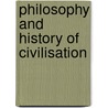 Philosophy and History of Civilisation door Alexander Alison