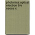 Photonics:optical Electron 6/e Osece C