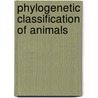 Phylogenetic Classification of Animals door William Abbott Herdman