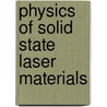 Physics of Solid State Laser Materials door Richard C. Powell