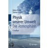 Physik unserer Umwelt: Die Atmosphäre by Walter Roedel