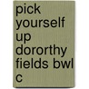Pick Yourself Up Dororthy Fields Bwl C by Charlotte Joyce Greenspan