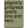 Pilgrim's Progress (Parts One and Two) door John Bunyan )