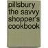 Pillsbury The Savvy Shopper's Cookbook