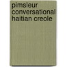 Pimsleur Conversational Haitian Creole door Pimsleur