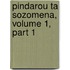 Pindarou Ta Sozomena, Volume 1, Part 1