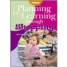 Planning For Learning Through Shopping by Rachel Sparks Linfield