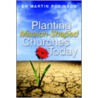 Planting Mission-Shaped Churches Today by Martin Robinson