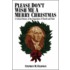 Please Don't Wish Me a Merry Christmas