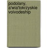 Podolany, A'Wia'Tokrzyskie Voivodeship by Miriam T. Timpledon