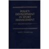 Policy Development In Sport Management door Harold J. Vanderzwaag