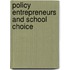 Policy Entrepreneurs And School Choice