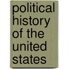 Political History Of The United States door Onbekend