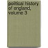 Political History of England, Volume 3