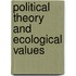 Political Theory And Ecological Values