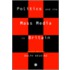 Politics And The Mass Media In Britain