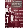 Politics Of Marketing The Labour Party door Dominic Wring