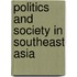 Politics and Society in Southeast Asia