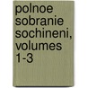 Polnoe Sobranie Sochineni, Volumes 1-3 door Anton Pavlovich Checkhov