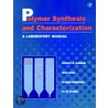Polymer Synthesis and Characterization by Wolf Karo