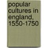 Popular Cultures In England, 1550-1750