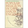 Popular Religion In Late Saxon England door Karen Louise Jolly