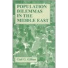 Population Dilemmas In The Middle East by Gad Gilbar