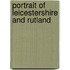 Portrait Of Leicestershire And Rutland