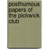 Posthumous Papers of the Pickwick Club